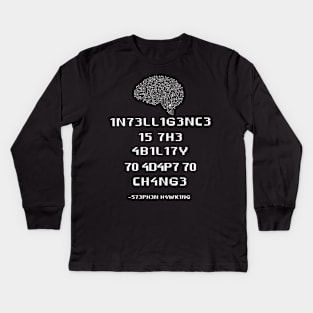 1n73ll1g3nc3 shirt Intelligence Is The Ability To Adapt To Change Kids Long Sleeve T-Shirt